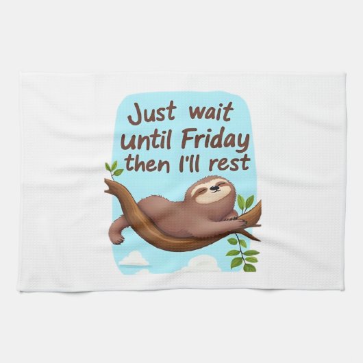 Linge De Cuisine Funny Sloth on a Tree � Just Make It to Friday Ove (Horizontal)