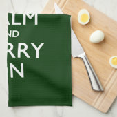 LINGE DE CUISINE GARDEZ LE CALME ET PORTEZ LE VERT (Quart Plié)