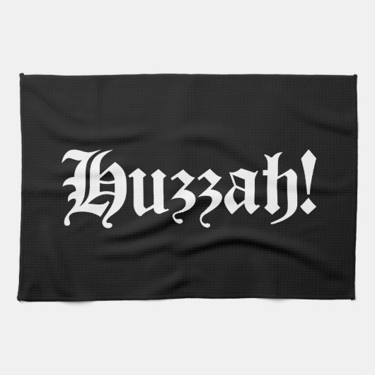 Linge De Cuisine Huzzah ! {Typographie médiévale} (Horizontal)
