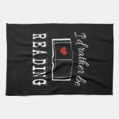 Linge De Cuisine I'd rather be reading (Horizontal)