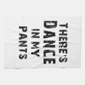 Linge De Cuisine Il y a danse dans mon pantalon (Horizontal)