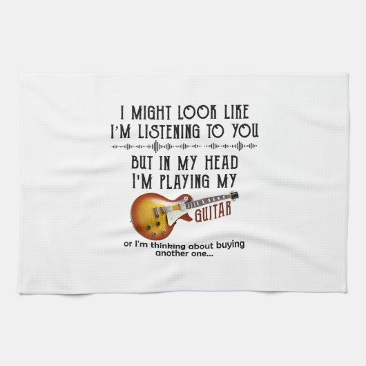 Linge De Cuisine J'ai l'impression de t'écouter jouer de la guitare (Horizontal)