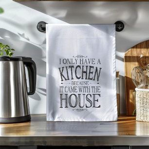 Linge De Cuisine Je n'ai qu'une cuisine parce qu'elle est venue ave