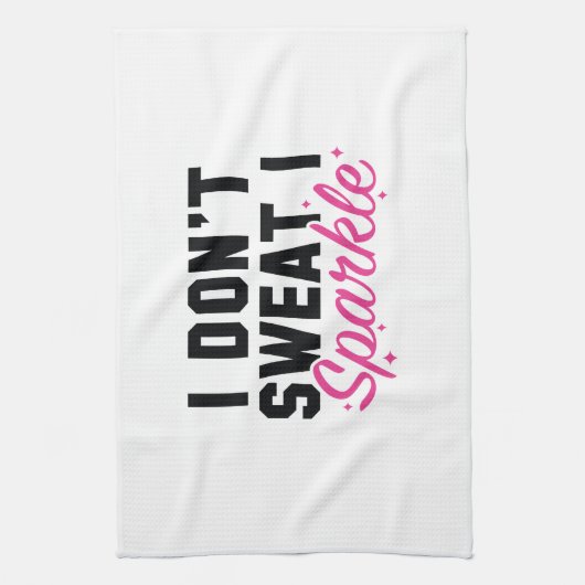 Linge De Cuisine Je ne transpire pas, je m'étincelle (Vertical)