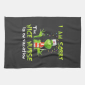 Linge De Cuisine Je suis désolé que la gentille infirmière soit en  (Horizontal)