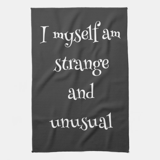 Linge De Cuisine Je suis moi-même étrange et inhabituel (Vertical)