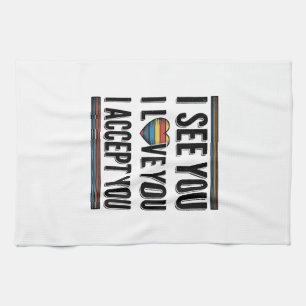 Linge De Cuisine Je te vois, je t'aime, je t'accepte, fière concept