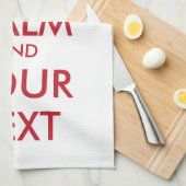 Linge De Cuisine KEEP CALM and YOUR TEXT (Quart Plié)