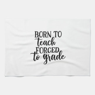 Linge De Cuisine L'Enseignant Est Né Pour Enseigner Forcé À L'Ensei