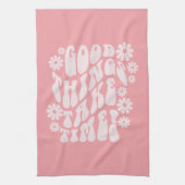 Linge De Cuisine Les bonnes choses prennent du temps Fleurs rétro (Vertical)