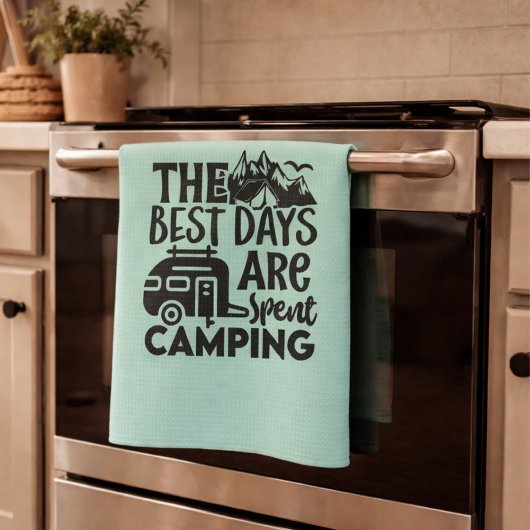 Linge De Cuisine Les meilleurs jours sont passés à camper