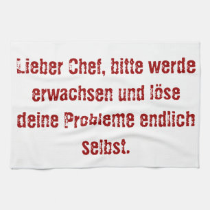 Linge De Cuisine "Lieber Chef, bitte werde erwachsen..."