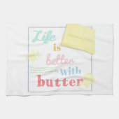 Linge De Cuisine Life is better with butter (Horizontal)