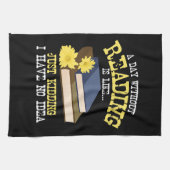 Linge De Cuisine Livre Lover - Une journée sans lecture (Horizontal)