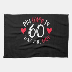 Linge De Cuisine Ma Femme A 60 Ans Et Encore Chaud Drôle Art Cadeau