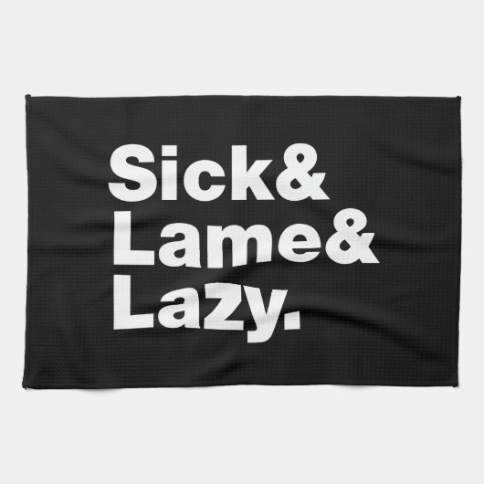 Linge De Cuisine Malade & Lame & Lazy. (Horizontal)