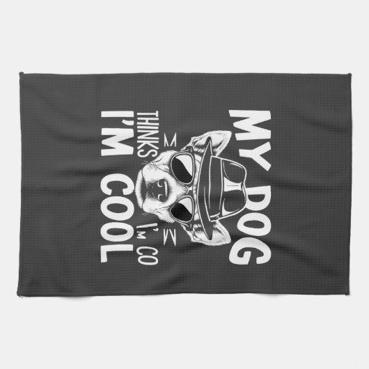 Linge De Cuisine Mon chien pense que je suis cool (Horizontal)
