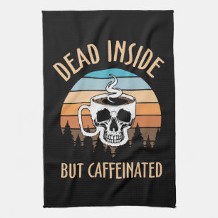 Linge De Cuisine Mort à l'intérieur mais caféiné