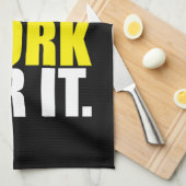 Linge De Cuisine Ne le voulez pas. Travaille Pour Ça. - Motivation (Quart Plié)