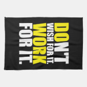 Linge De Cuisine Ne le voulez pas. Travaille Pour Ça. - Motivation (Horizontal)