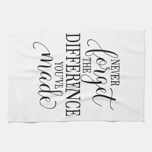 Linge De Cuisine Never Forget the Difference You’ve Made (Horizontal)