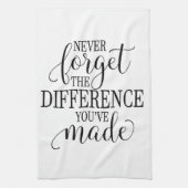 Linge De Cuisine Never Forget the Difference You’ve Made (Vertical)