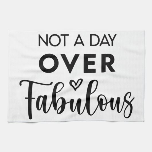 Linge De Cuisine Not a Day Over Fabulous – Funny Birthday Quote (Horizontal)