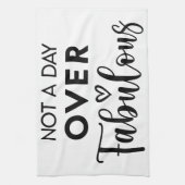 Linge De Cuisine Not a Day Over Fabulous – Funny Birthday Quote (Vertical)