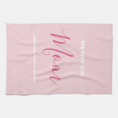 Linge De Cuisine Nous t'aimons Maman Pink Minimalist (Horizontal)