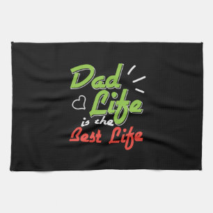 Linge De Cuisine Papa Cadeau Papa La Vie Est La Meilleure Vie