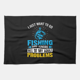 Linge De Cuisine Pêche Art Je Veux Juste Aller Pêcher