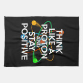 LINGE DE CUISINE PENSEZ COMME UN PROTON ET RESTEZ POSITIF (Horizontal)