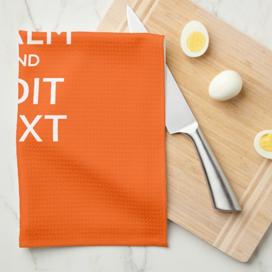 Linge De Cuisine Personalized KEEP CALM Your Text Orange Accent (Quart Plié)