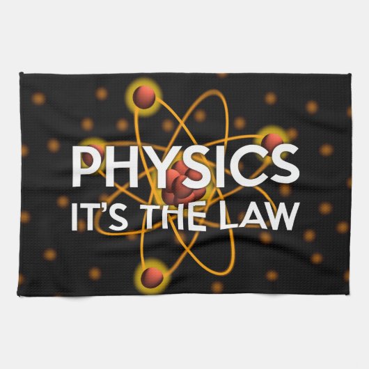 Linge De Cuisine PHYSIQUE. C'EST LA Science DU DROIT (Horizontal)