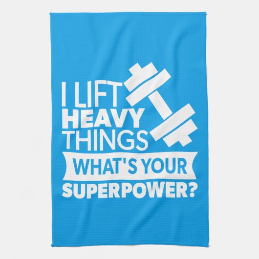 Linge De Cuisine Poids Lifting - I Lift Heavy Things - SuperPower (Vertical)