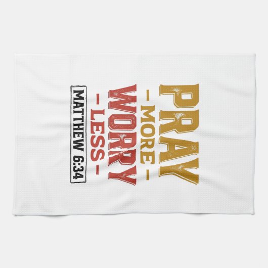 Linge De Cuisine Priez Plus Inquiétez Moins Matthew 6_34 Conception (Horizontal)
