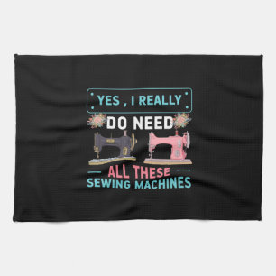 Linge De Cuisine Quilter Gift   Yes I Really Do Need