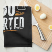 Linge De Cuisine Rappelez-vous pourquoi vous avez commencé (Quart Plié)
