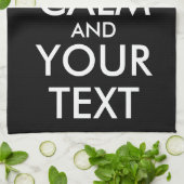 Linge De Cuisine Restez calme et continuez - Créez votre propre (Plié)