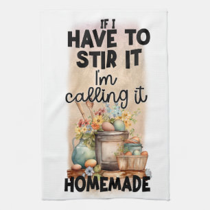 Linge De Cuisine Si je dois le remuer, je l'appelle maison