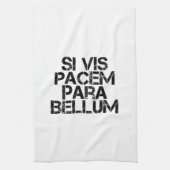 Linge De Cuisine Si Vis Pacem Para Bellum (Vertical)