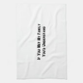 Linge De Cuisine Si vous rencontriez ma famille vous comprendriez (Vertical)