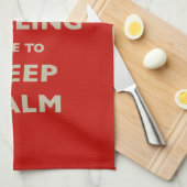 Linge De Cuisine Stop Telling Me To Keep Calm (Quart Plié)