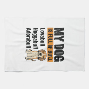 Linge De Cuisine T-shirt vintage drôle Mon chien est plein de bêtis