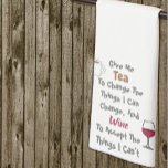 Linge De Cuisine Thé Et Vin<br><div class="desc">Donnez-moi du thé pour changer les choses que je peux changer et du vin pour accepter les choses que je ne peux pas.</div>