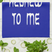 Linge De Cuisine Tout est hébreu pour moi (Plié)