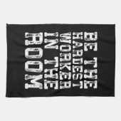 Linge De Cuisine Travailleur le plus difficile dans la chambre - In (Horizontal)