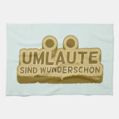 Linge De Cuisine Umlaute sind wunderschön Geman (Horizontal)