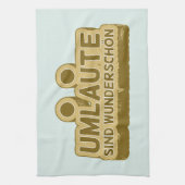 Linge De Cuisine Umlaute sind wunderschön Geman (Vertical)