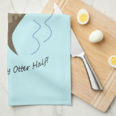 Linge De Cuisine Vous êtes la moitié de mon Otter (Quart Plié)